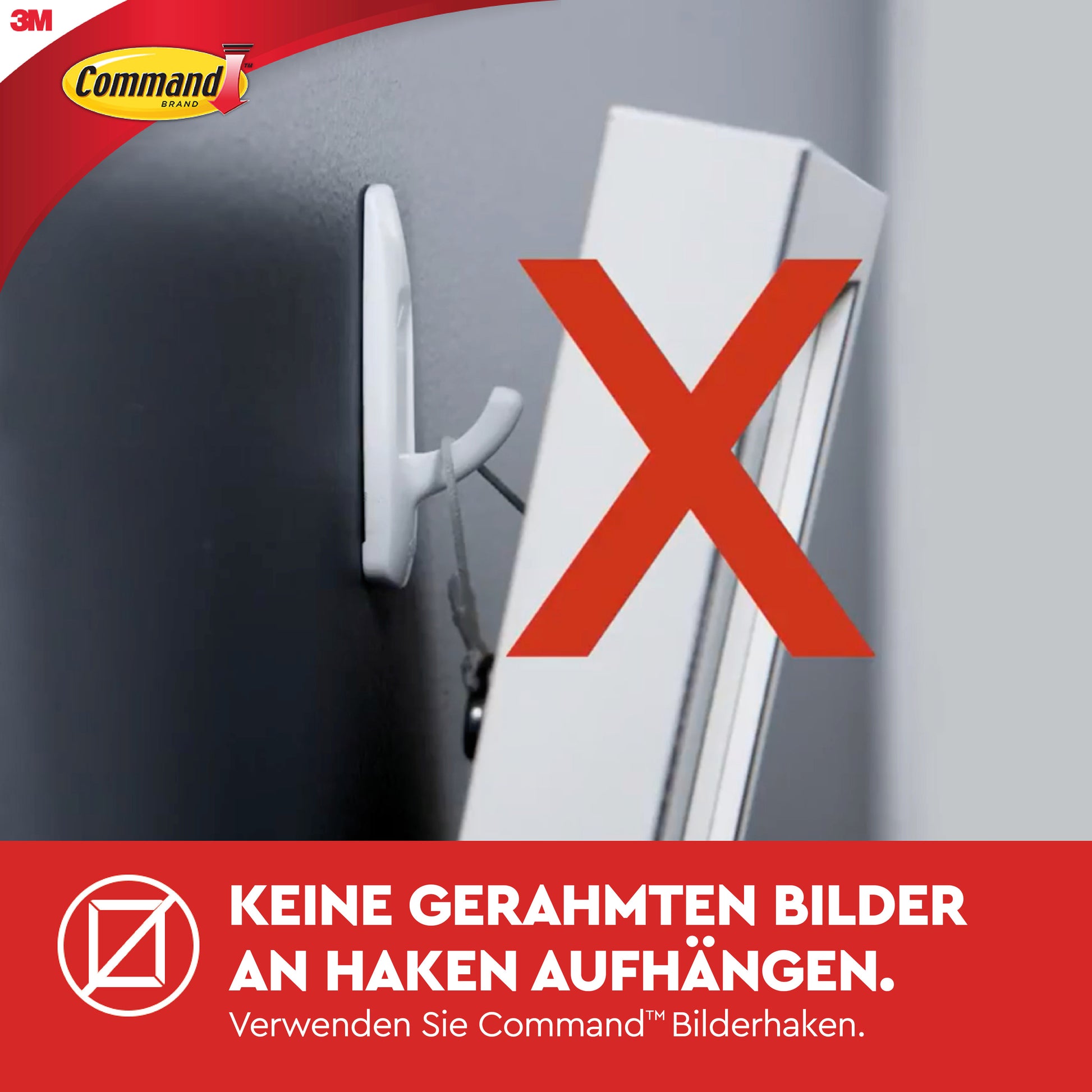 Ein Bild hängt an einem Haken mit rotem X - Text rät, keine gerahmten Bilder an Haken zu hängen, sondern stattdessen Command™ Haken M, mittelgroß, transparent von 3M Deutschland GmbH (17091CLR) zu verwenden.